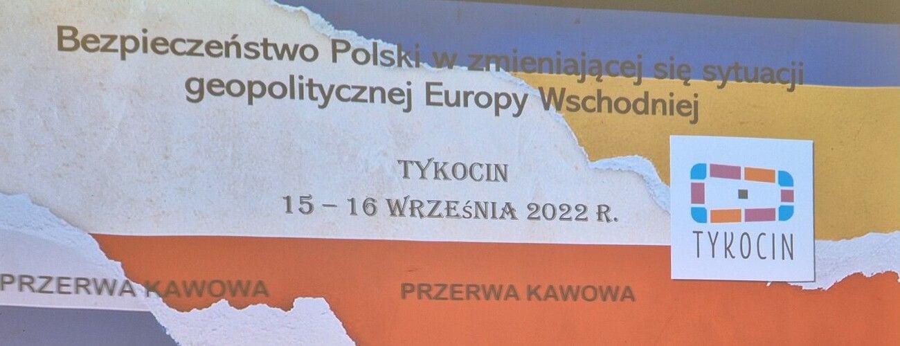 Grafika konferencji „Bezpieczeństwo Polski w zmieniającej się sytuacji geopolitycznej Europy Wschodniej”, Tykocin, 15–16 września 2022 r.