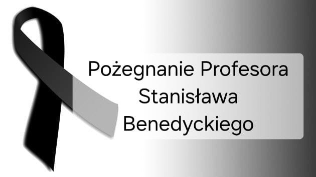 Czarna wstążka żałobna i napis „Pożegnanie Profesora Stanisława Benedyckiego”.