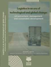 Okładka publikacji: LOGISTICS IN AN ERA OF TECHNOLOGICAL AND GLOBAL CHANGE: INFRASTRUCTURE, MANAGEMENT AND SUSTAINABLE DEVELOPMENT