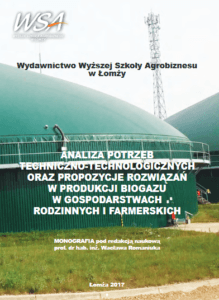 Okładka publikacji: Analiza potrzeb techniczno-technologicznych oraz propozycje rozwiązań w produkcji biogazu w gospodarstwach rodzinnych i farmerskich