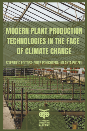 Okładka publikacji: MODERN PLANT PRODUCTION TECHNOLOGIES IN THE FACE OF CLIMATE CHANGE SCIENTIFIC EDITORIAL BOARD