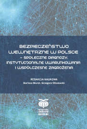 Okładka publikacji: Bezpieczeństwo wewnętrzne w Polsce – społeczne diagnozy, instytucjonalne uwarunkowania i współczesne zagrożenia,